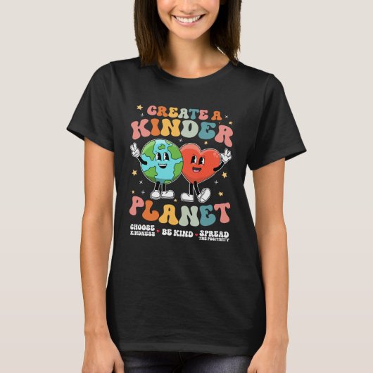 Create a Kinder Planet Be Kind Unity Day Earth Day T-shirt (Voorkant)