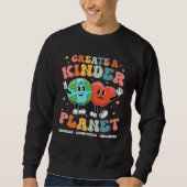 Create a Kinder Planet Be Kind Unity Day Earth Day Trui (Voorkant)