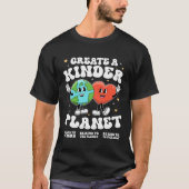 Create a kinder planet Teacher Kind Earth Unity Da T-shirt (Voorkant)