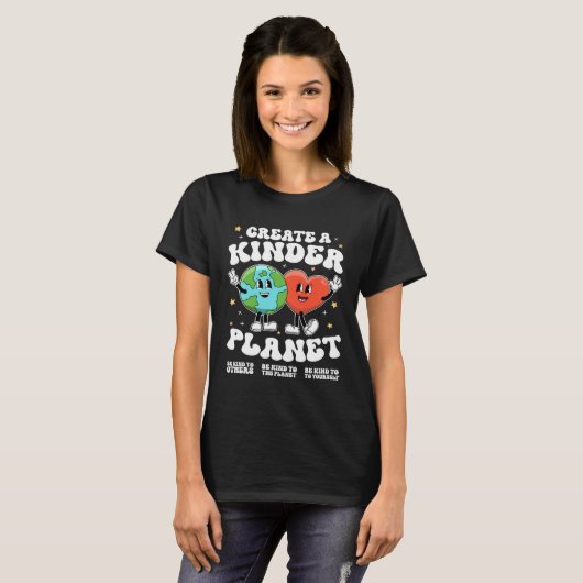 Create a kinder planet Teacher Kind Earth Unity Da T-shirt (Voorkant volledig)