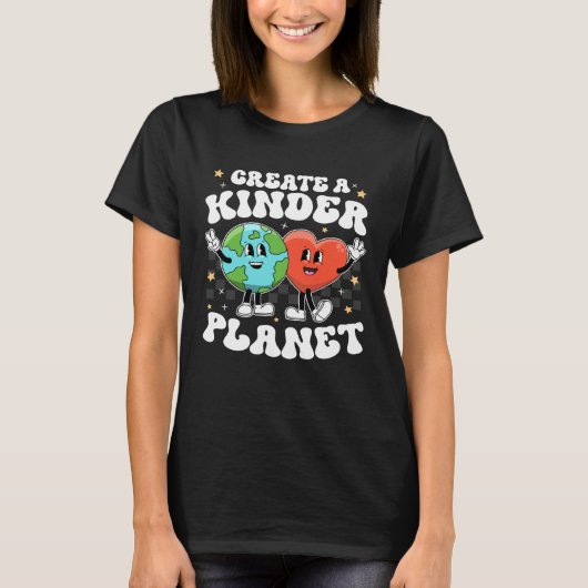 Create Kinder Planet Teacher Kind Unity Earth Day  T-shirt (Voorkant)