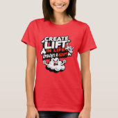 Create Lift in Life - Gravity's a Hater T-Shirt (Voorkant)