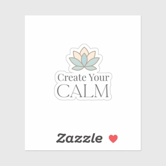 Create Your Calm Minimal Motivational Sticker (Vel)