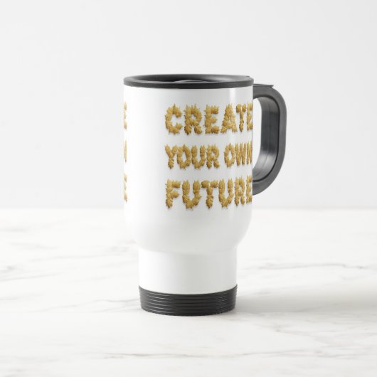 Create your future: a coffee mug bearing a motivat reisbeker (Voorkant rechts)