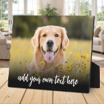 Create Your Own Custom Photo With Text Fotoplaat<br><div class="desc">Create your own custom photo display plaque featuring one of your favorite pictures alongside personalized text in script calligraphy.</div>