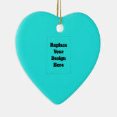 Create Your Own cyan Keramisch Ornament (Rechts)