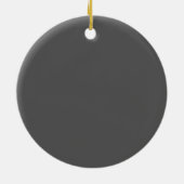 Create Your Own editable dark gray Keramisch Ornament (Achterkant)