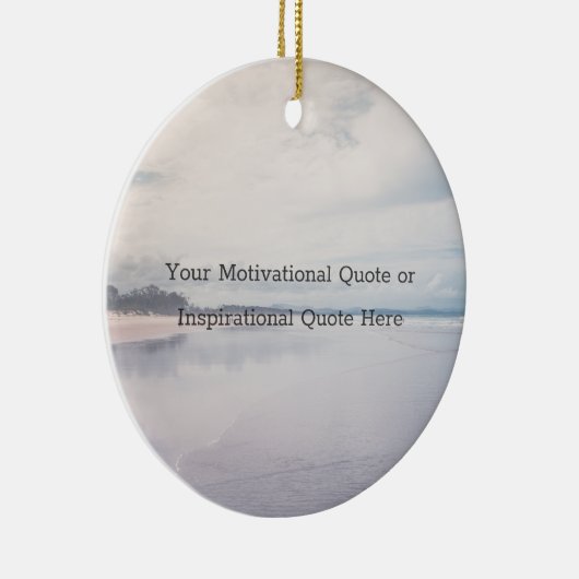 Create Your Own Inspirational Motivational Quote Keramisch Ornament (Rechts)