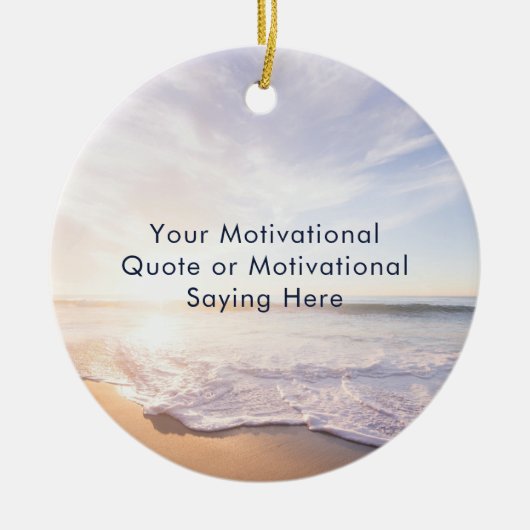 Create Your Own Inspirational Quote Beach Photo Keramisch Ornament (Voorkant)