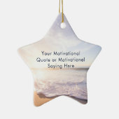 Create Your Own Inspirational Quote Beach Template Keramisch Ornament (Rechts)