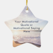 Create Your Own Inspirational Quote Beach Template Keramisch Ornament (Achterkant)