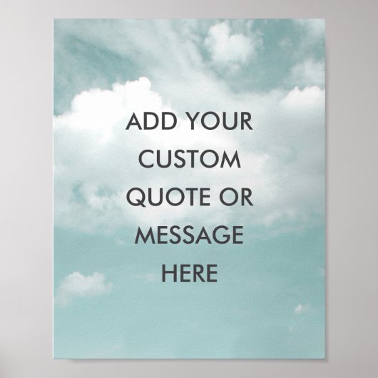 Create Your Own Motivational Quote - Sky -Clouds Poster (Voorkant)