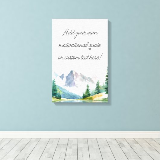 Create Your Own Mountain Quote Canvas Afdruk (Insitu (Houten vloer))