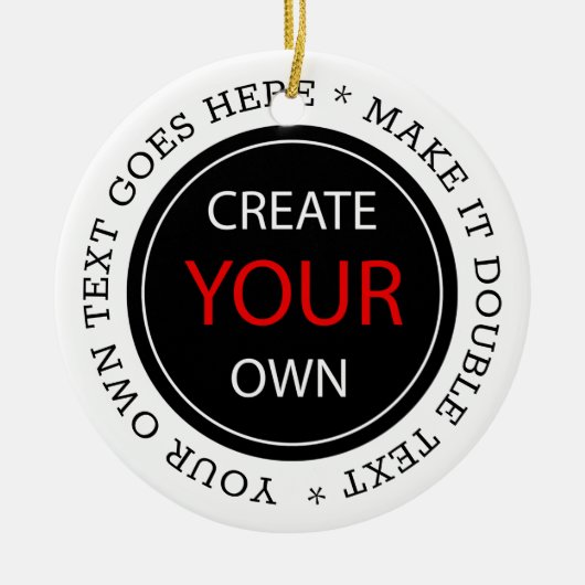 Create Your Own - Personalized, branded / Custom Keramisch Ornament (Voorkant)