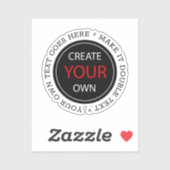 Create Your Own - Personalized, branded / Custom Sticker (Vel)