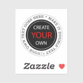 Create Your Own - Personalized, branded / Custom Sticker