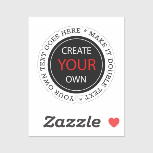 Create Your Own - Personalized, branded / Custom Sticker (Vel)