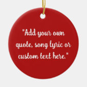 Create Your Own Quote Keramisch Ornament (Voorkant)