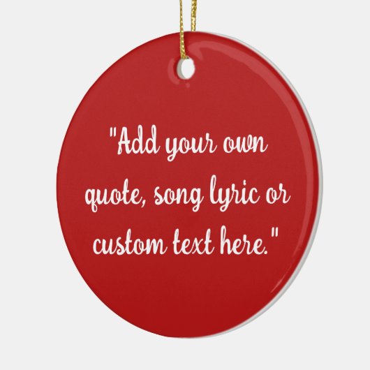 Create Your Own Quote Keramisch Ornament (Links)