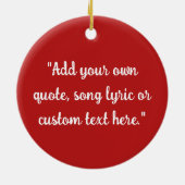 Create Your Own Quote Keramisch Ornament (Achterkant)