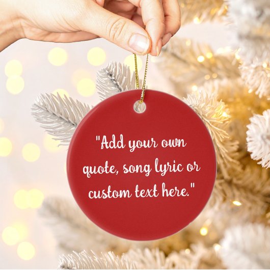 Create Your Own Quote Keramisch Ornament