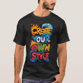 Create Your Own Style T-shirt (Voorkant)