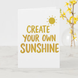 Create your own sunshine quote on kaart