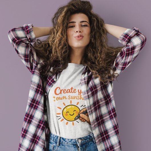 Create Your Own Sunshine T-shirt