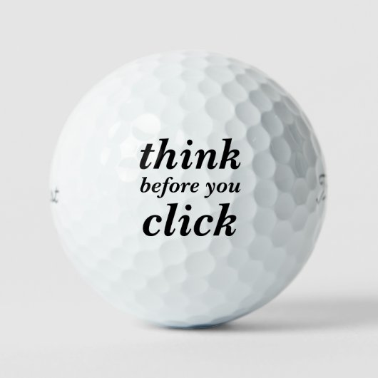 Create Your Own | think before you click | Golfballen (Voorkant)