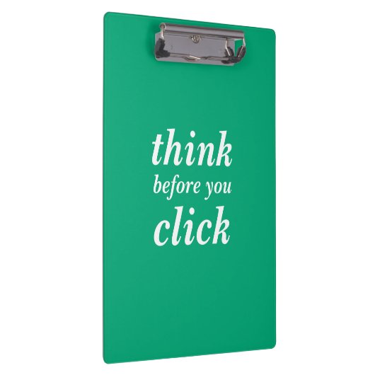 Create Your Own | think before you click | Klembord (Rechts)