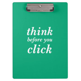 Create Your Own | think before you click | Klembord