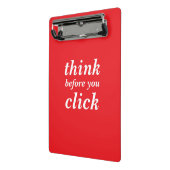Create Your Own | think before you click | Mini Klembord (Angled2)