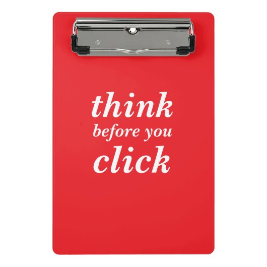Create Your Own | think before you click | Mini Klembord (Voorkant)