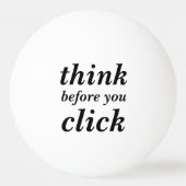 Create Your Own | think before you click | Pingpongbal (Voorkant)
