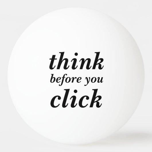 Create Your Own | think before you click | Pingpongbal (Achterkant)