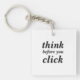 Create Your Own | think before you click | Sleutelhanger