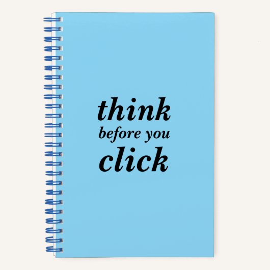 Create Your Own | think before you click | Spiral  Notitieboek (Voorkant)
