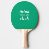 Create Your Own | think before you click | Tafeltennisbatje (Voorkant)