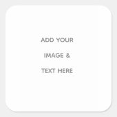 Create Your Own white  Vierkante Sticker (Voorkant)