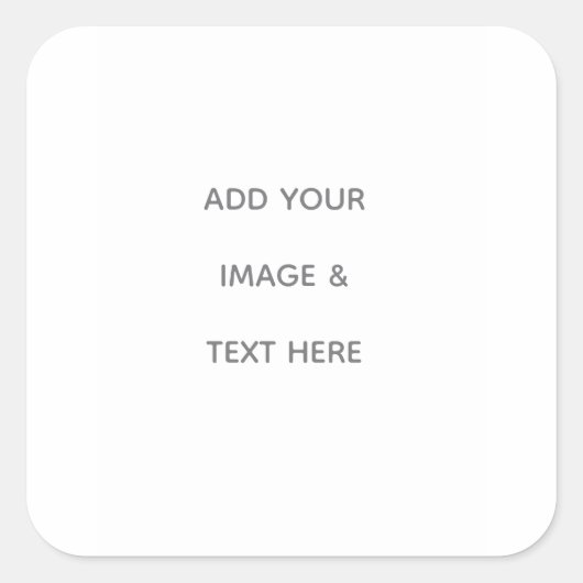Create Your Own white  Vierkante Sticker (Voorkant)