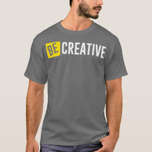 Creatief zijn t-shirt