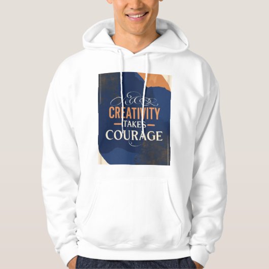 Creatief zijn vraagt moed hoodie (Voorkant)