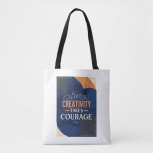 Creatief zijn vraagt moed tote bag
