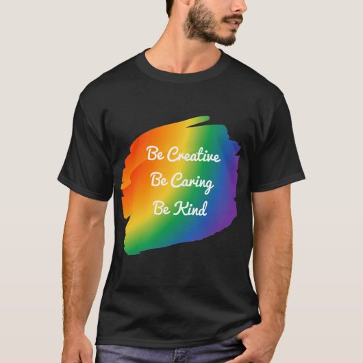 Creatief, zorgzaam en vriendelijk Pride Shirt (Voorkant)