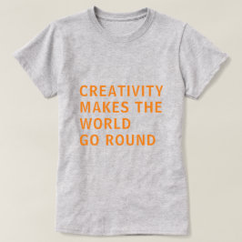 Creatieve Creatie Citaten Oranje Typografie Grijs T-shirt