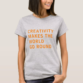 Creatieve Creatie Citaten Oranje Typografie Grijs T-shirt