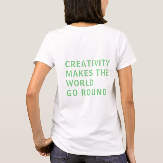 Creatieve Creatie Slogan Citaat Groene Typografie T-shirt (Achterkant)