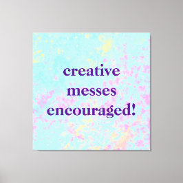 "Creatieve Messen aangemoedigd!" Pastel Painty Canvas Afdruk