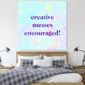 "Creatieve Messen aangemoedigd!" Pastel Painty Canvas Afdruk (Insitu (Slaapkamer))