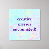 "Creatieve Messen aangemoedigd!" Pastel Painty Canvas Afdruk (Voorkant)